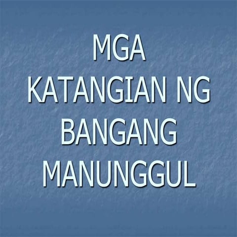 Mga katangian ng bangang manunggul