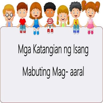 Mga Katangian ng Isang Mabuting Mag -aaral