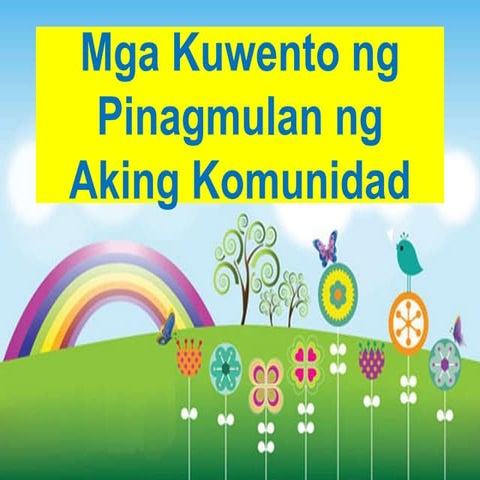Mga kuwento ng pinagmulan ng aking komunidad