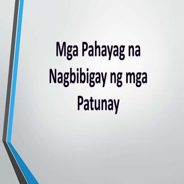 Mga pahayag na nagbibigay patunay | PPTX