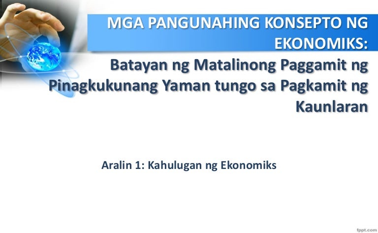 Iba't Ibang Mahahalagang Konsepto Ng Ekonomiks - moibange