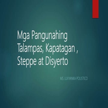 Mga pangunahing talampas, kapatagan , steppe at | PPTX