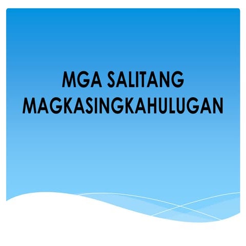 Mga Salitang Magkasingkahulugan