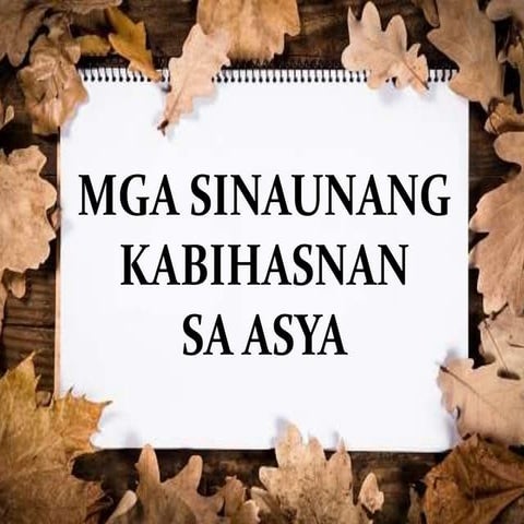 mga sinaunang kabihasnan sa asya Grade 7
