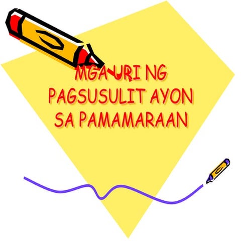 Mga uri ng pagsusulit ayon sa pamamaraan