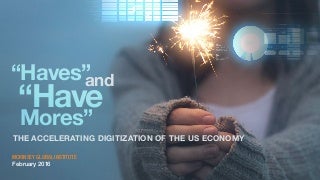 “Haves” and “Have-mores”: The Accelerating Digitization of the U.S. Economy 