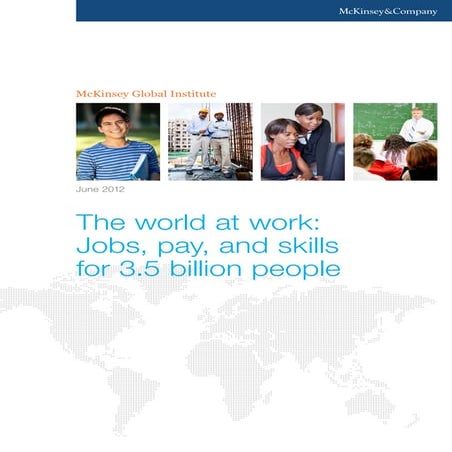 The world at work: Jobs, pay and skills for 3,5 billion people. From McKinsey...
