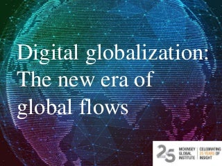 Digital Globalization: The New Era of Global Flows 
