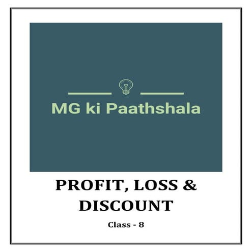 MG Ki Paathshala - Profit, Loss & Discount - Class 8