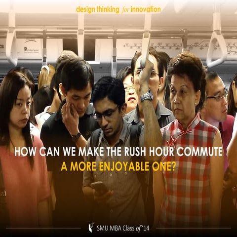 MGMT660: How can we make the rush hour commute a more enjoyable one?