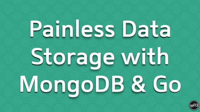 Painless Data Storage with MongoDB ...