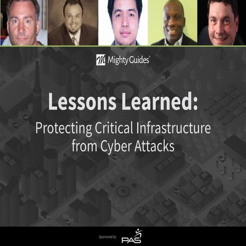 Lessons Learned: Protecting Critical Infrastructure from Cyber Attacks