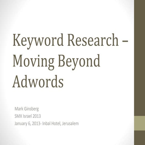 Keyword Research - Moving Beyond Adwords - SMX Israel 2013