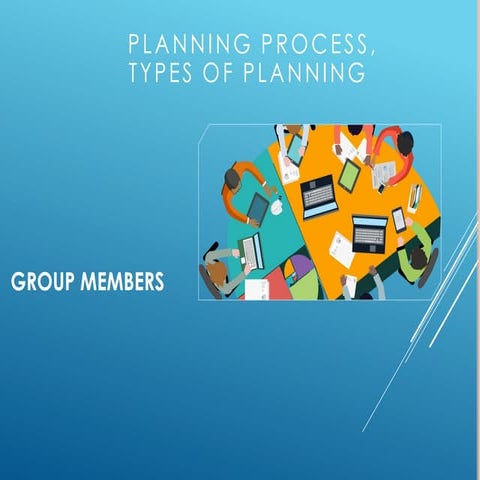 PLANNING PROCESS, TYPES OF PLANNING.pptx