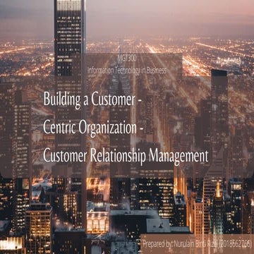 MGT300 - Building a Customer Centric Organization (Customer Relationship Mana...