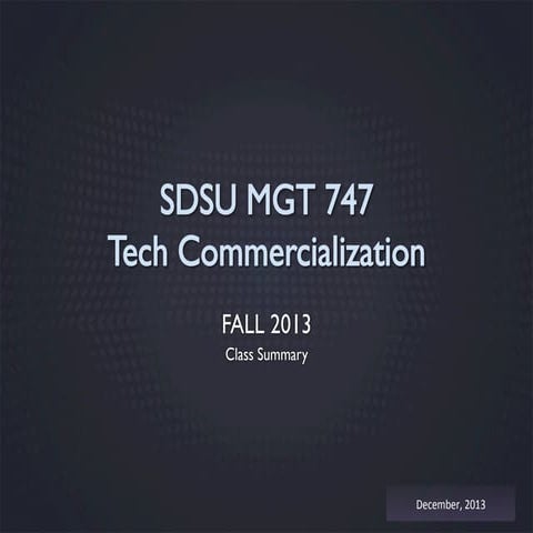 SDSU Mgt747 FA13 summary - Technology Commercialization 