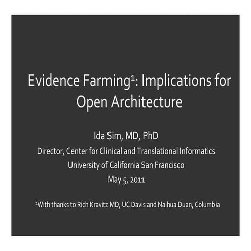 Evidence Farming and Open Architecture