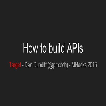 How to Build APIs - MHacks 2016