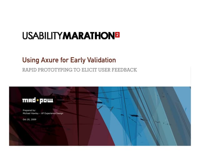 Prototyping For Early Validation by Michael Hawley, Mad*Pow
