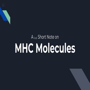 A Short Note on MHC Molecules