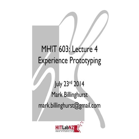 MHIT603: Lecture 4 - Experience Prototyping