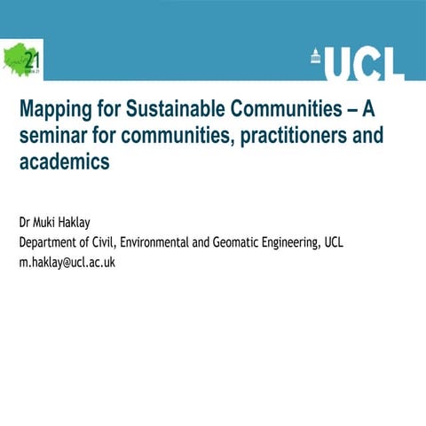 Muki Haklay (UCL) Mapping For Sustainable Communities 170608