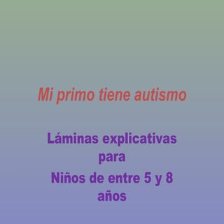 Mi primo-tiene-autismo