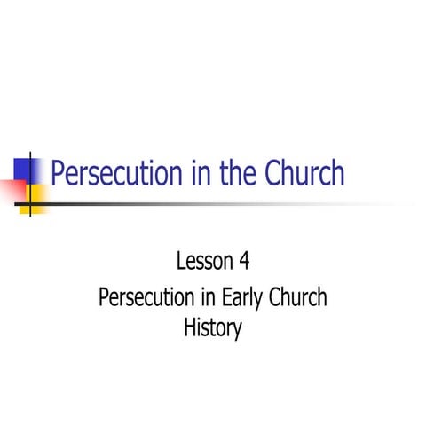 Mi 361 lesson 4   persecution early church-19th century