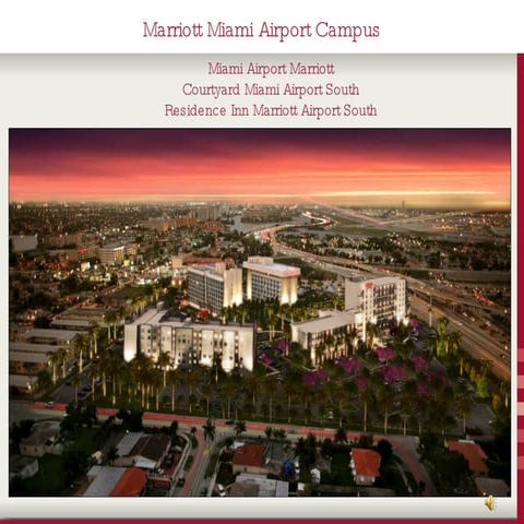 Miami Airport Marriott Campus Presentation