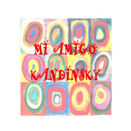 Mi amigo kandinsky