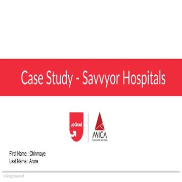 MICA_DM_Savvyor Hospitals_CASESTUDY_CHINMAYE_ARORA.pdf