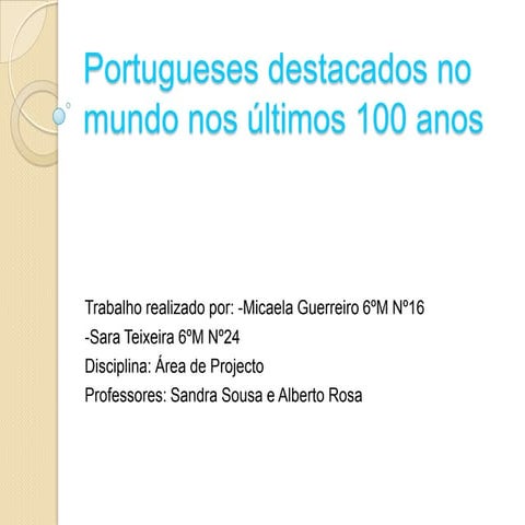 Os Portugueses que se destacaram no Mundo nos últimos 100 Anos
