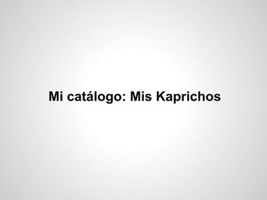 Mi catálogo  mis kaprichos-