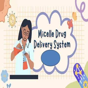 Micelle Drug Delivery System (Nanotechnology).pptx