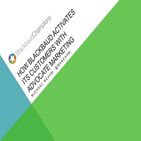 Michael Beahm - How Blackbaud Activates Its Customers with Advocacy Marketing 