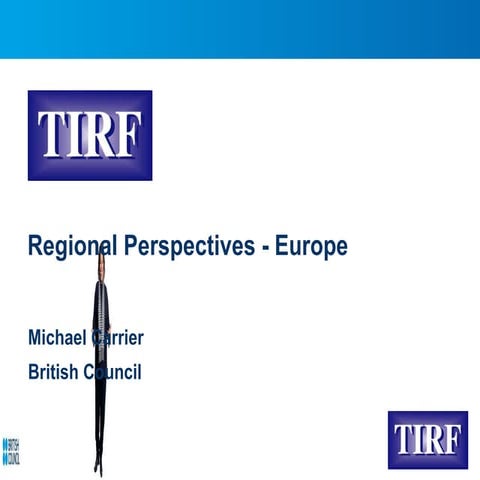 TIRF - European Perspective on English: Current Status and Future Trends