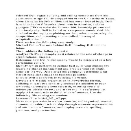 Michael Dell began building and selling computers from his dorm room.docx