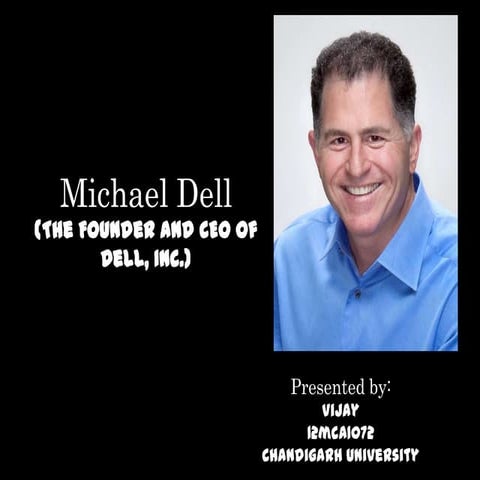 Michael dell ,history of michael dell,buisness ideas of michael dell,dell tod...