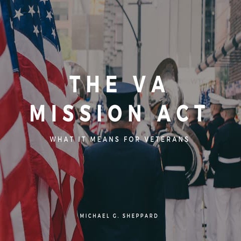 The VA Mission Act: What It Means for Veterans | Michael G. Sheppard 