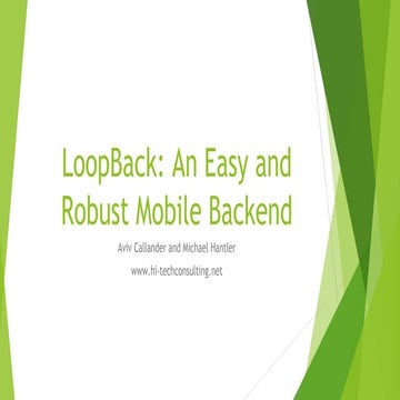 Loopback: An Easy and Robust Mobile Backend - Michael Hantler & Aviv Callande...