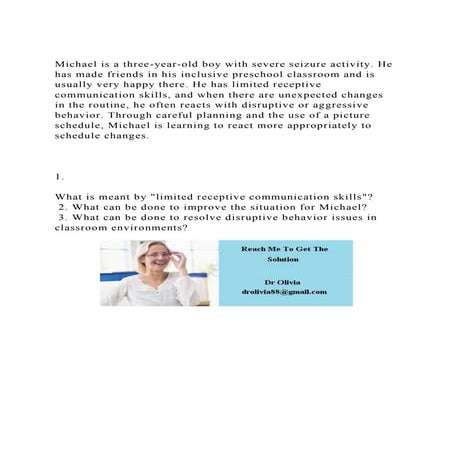 Michael is a three-year-old boy with severe seizure activity. He h.docx