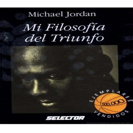 Michael jordan   mi filosofia del triunfo