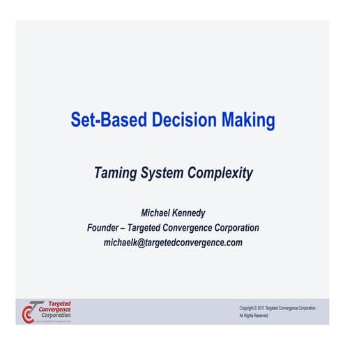 Michael kennedy   set-based decision making taming system complexity