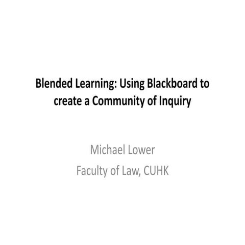 Michael lower   using blackboard to create a community of inquiry