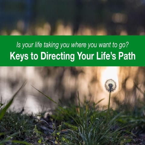 Keys to Directing Your Life's Path