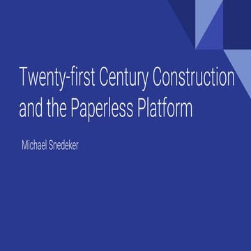 Twenty-first Century Construction and the Paperless Platform