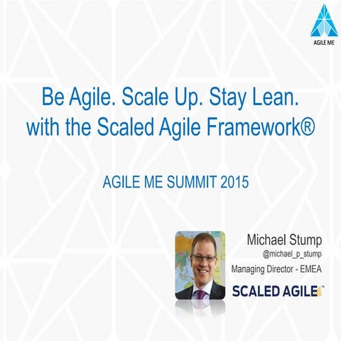 Be agile. Scale up. Stay Lean with SAFe by Michael Stump