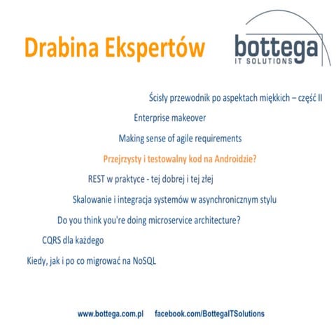 4Developers 2015: Przejrzysty i testowalny kod na Androidzie? Spróbujmy z Cle...