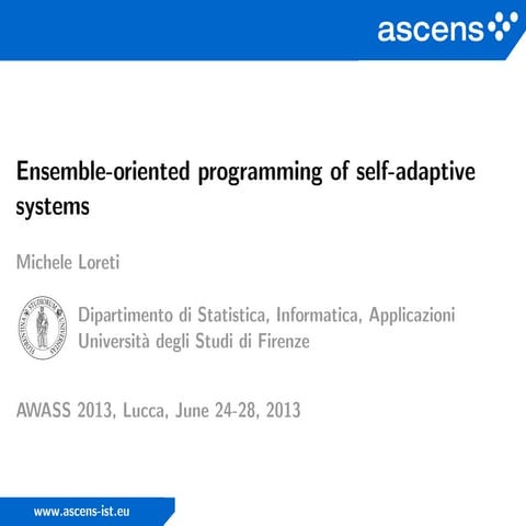 Ensemble-oriented programming of self-adaptive systems - Michele Loreti