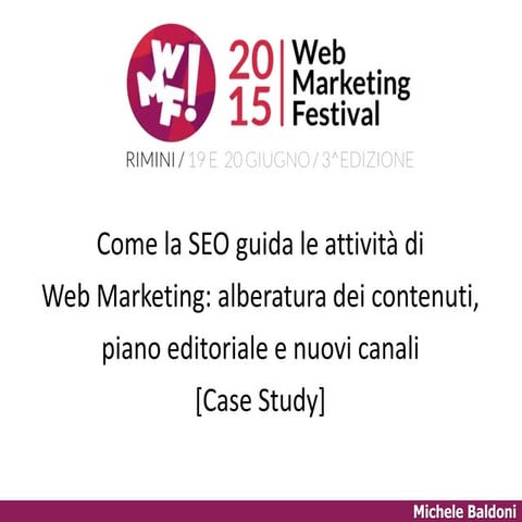 Come la SEO guida le attività di Web Marketing: alberatura dei contenuti,piano editoriale e nuovi canali [Case Study]